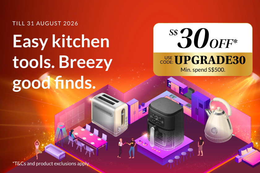 Enjoy SGD30 off SGD500 on Electronics, Home and Living products