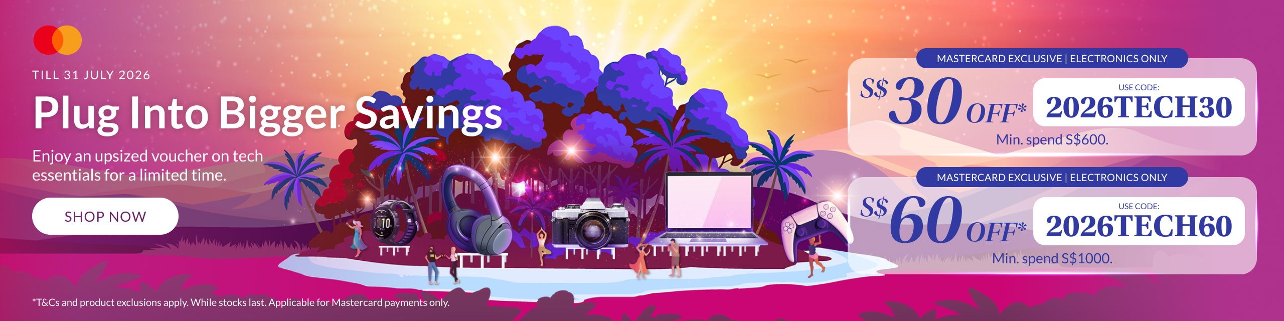 Mastercard Exclusive Enjoy up to SGD30 off Electronics on iShopChangi